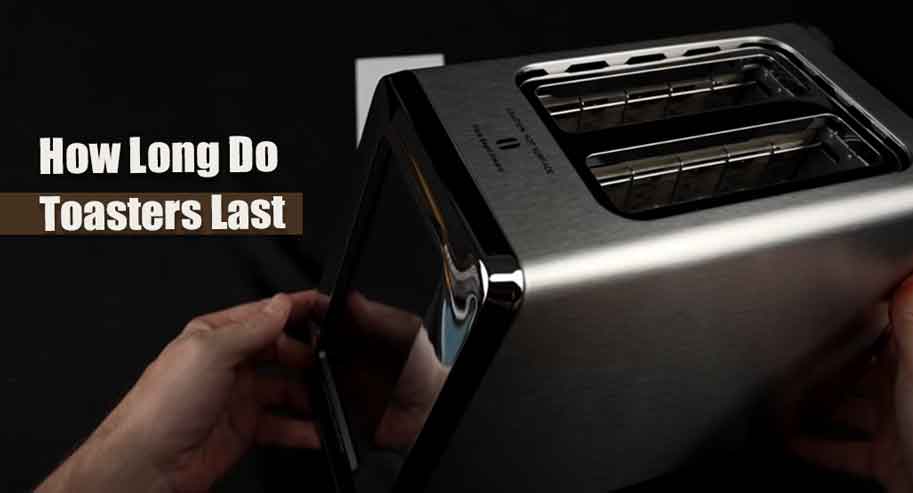 How Long Do Toasters Last