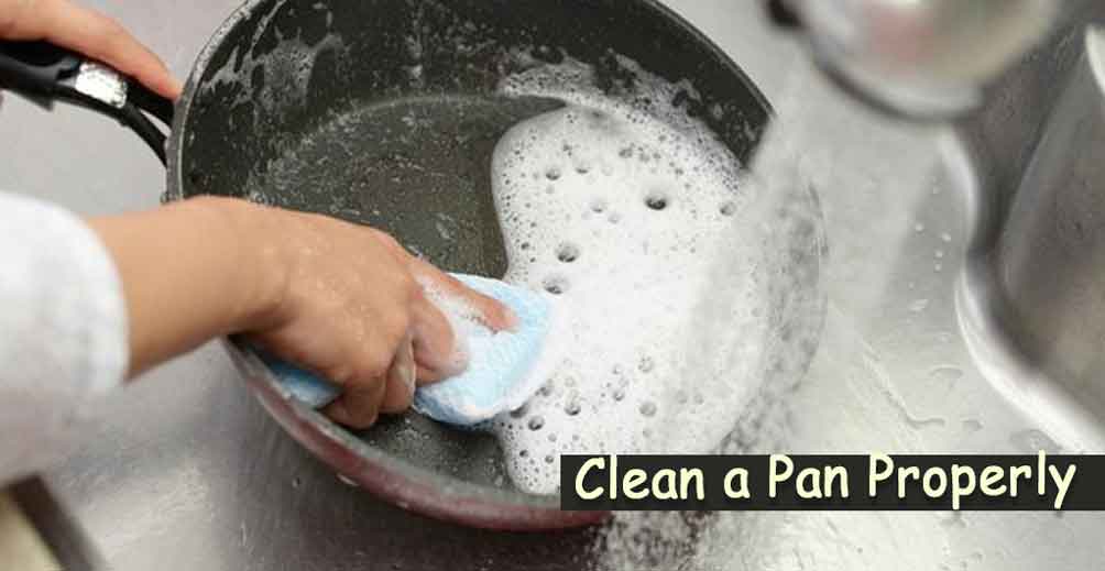 How to Clean a Pan Properly