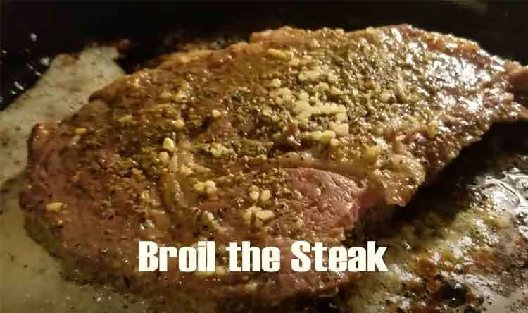 Broil the Steak