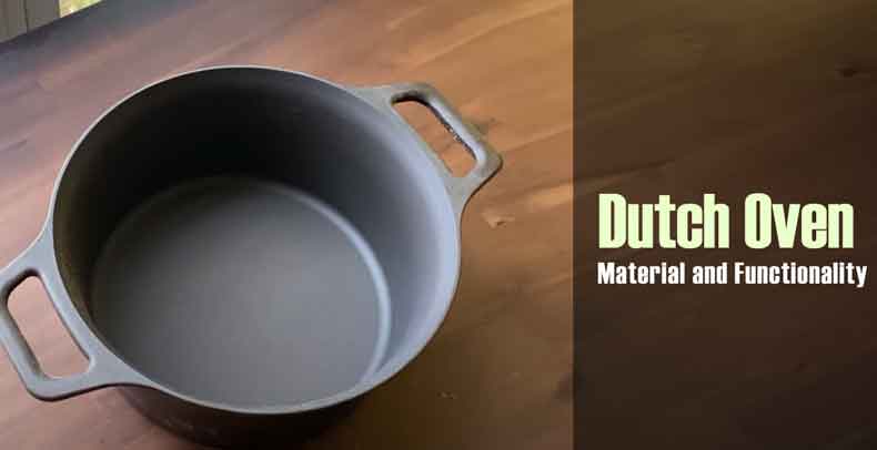 Dutch Oven Material and Functionality