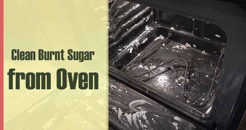 How to Clean Burnt Sugar from Oven