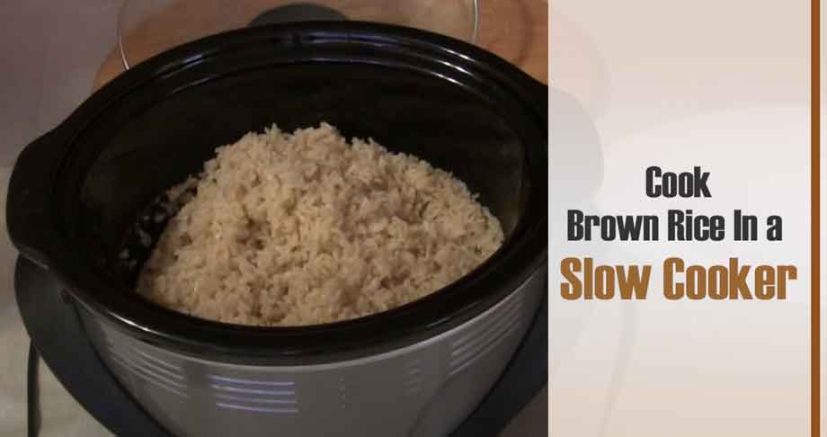 How to Cook Brown Rice In a Slow Cooker