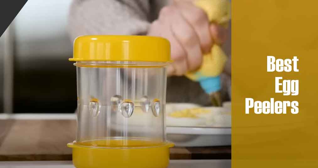 Best Egg Peelers