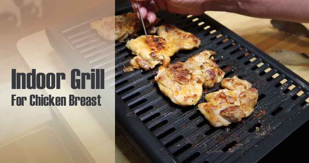 Best Indoor Grills for Chicken Breast